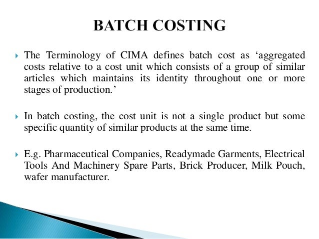 features of batch costing difference between job costing and batch costing